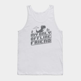 My Only Offline Friend - Grey Tank Top